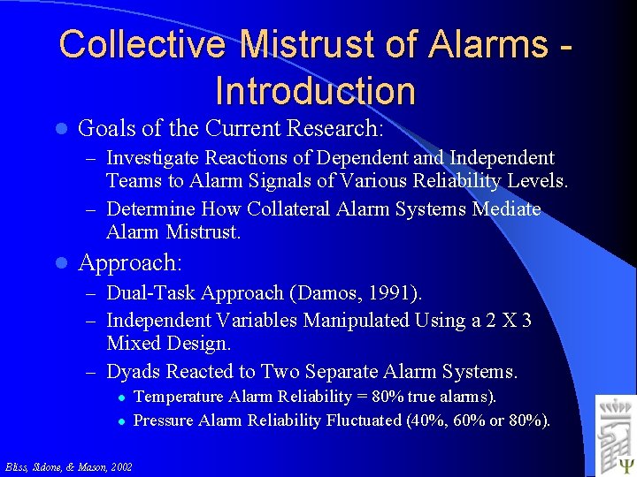 Collective Mistrust of Alarms Introduction l Goals of the Current Research: – Investigate Reactions