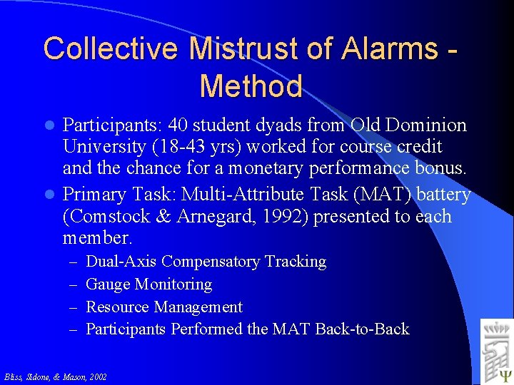Collective Mistrust of Alarms Method Participants: 40 student dyads from Old Dominion University (18