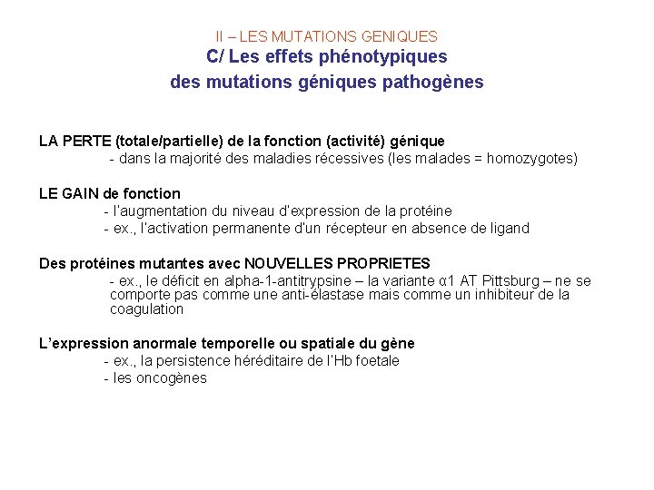 II – LES MUTATIONS GENIQUES C/ Les effets phénotypiques des mutations géniques pathogènes LA