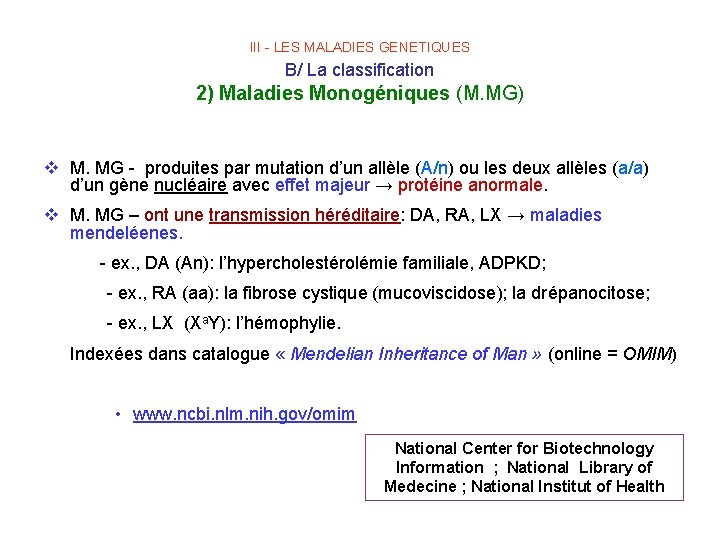 III - LES MALADIES GENETIQUES B/ La classification 2) Maladies Monogéniques (M. MG) v