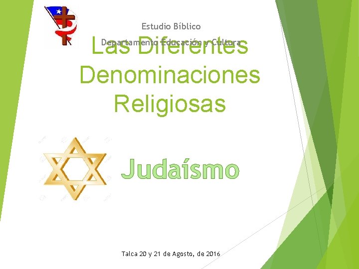 Estudio Bíblico Las Diferentes Denominaciones Religiosas Departamento Educación y Cultura Judaísmo Talca 20 y