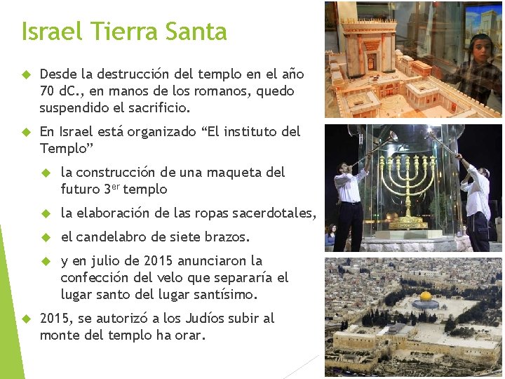 Israel Tierra Santa Desde la destrucción del templo en el año 70 d. C.