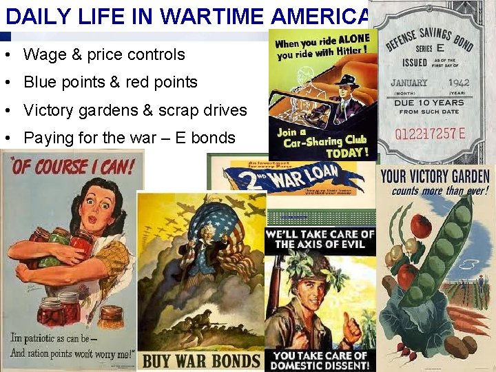 DAILY LIFE IN WARTIME AMERICA • Wage & price controls • Blue points &