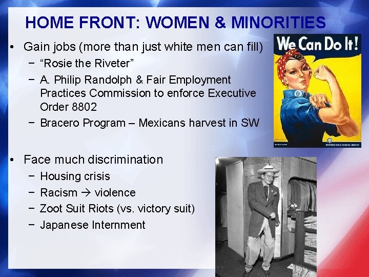 HOME FRONT: WOMEN & MINORITIES • Gain jobs (more than just white men can