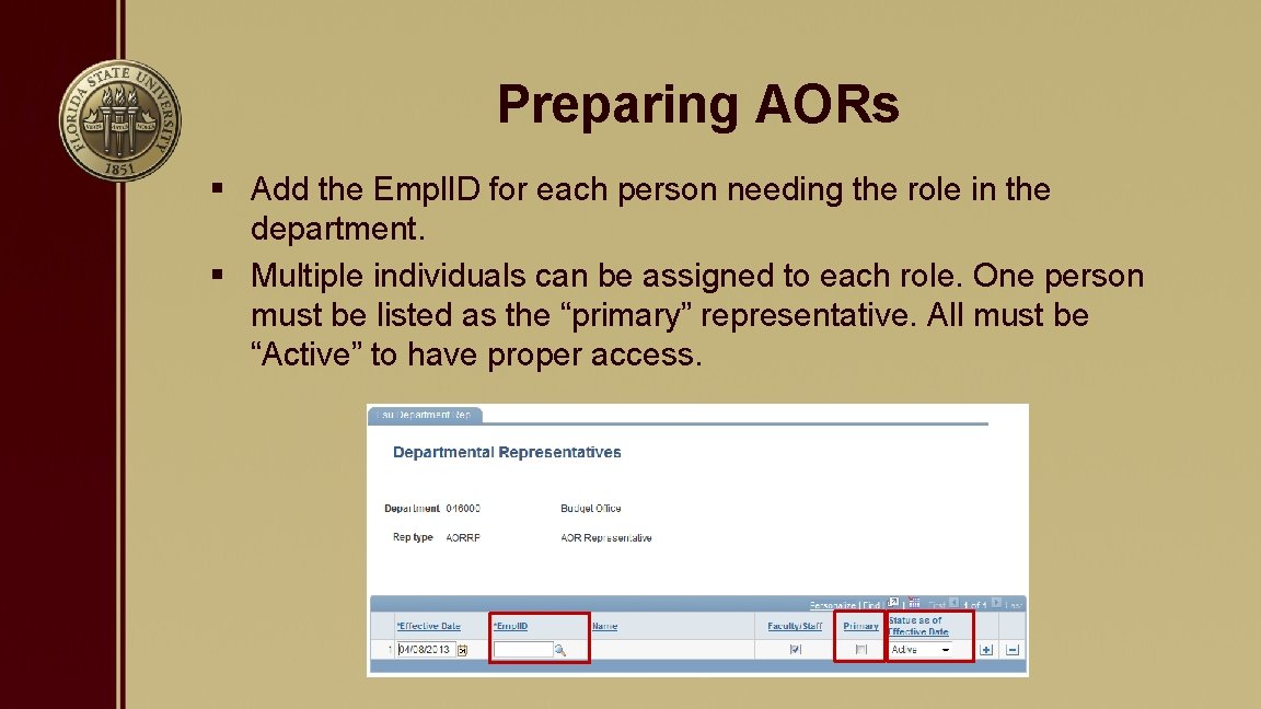 Preparing AORs § Add the Empl. ID for each person needing the role in