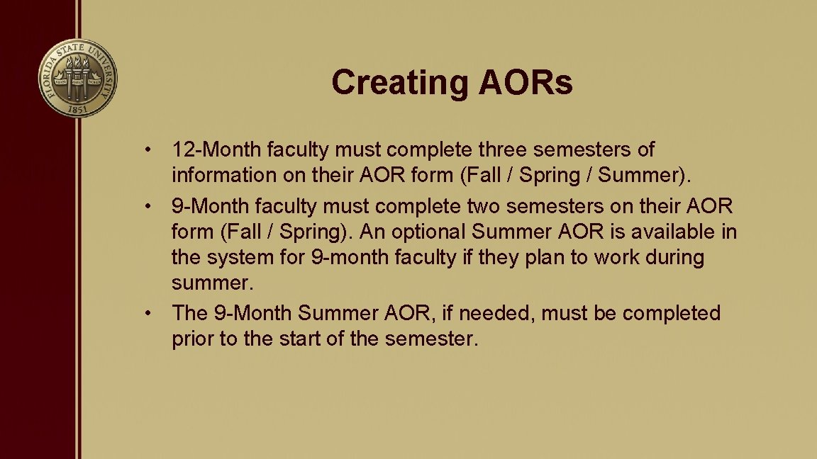 Creating AORs • 12 -Month faculty must complete three semesters of information on their