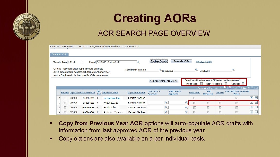 Creating AORs AOR SEARCH PAGE OVERVIEW § § Copy from Previous Year AOR options