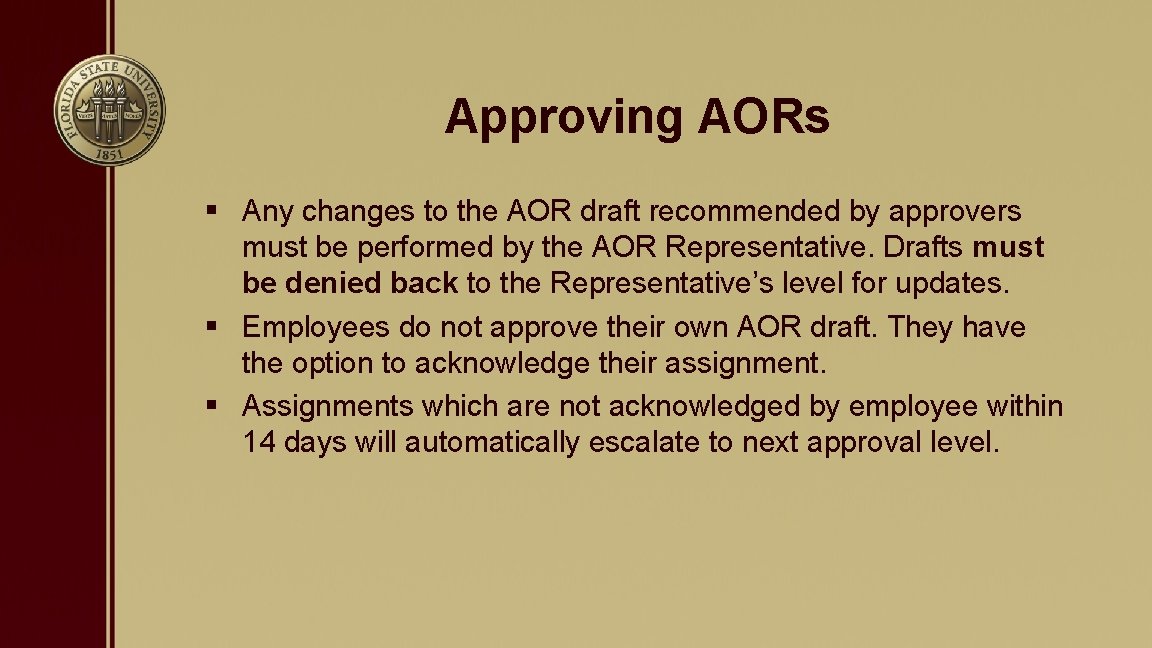 Approving AORs § Any changes to the AOR draft recommended by approvers must be