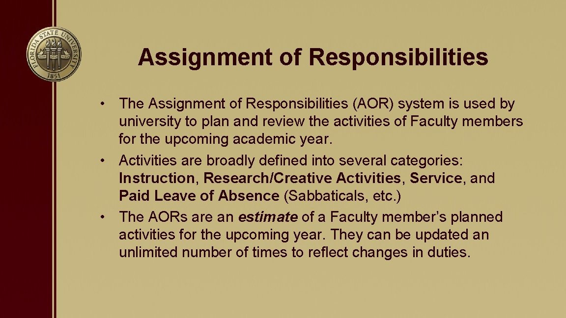 Assignment of Responsibilities • The Assignment of Responsibilities (AOR) system is used by university