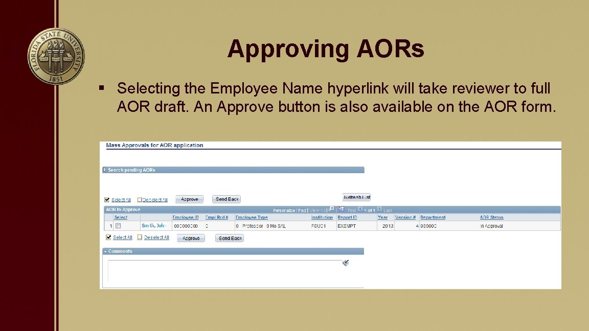 Approving AORs § Selecting the Employee Name hyperlink will take reviewer to full AOR