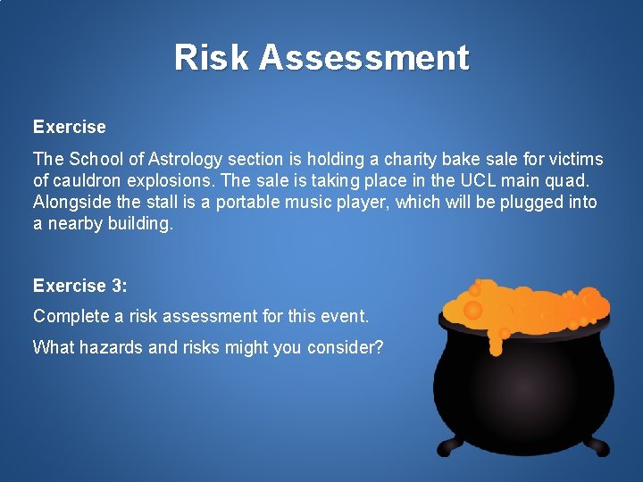 Risk Assessment Exercise The School of Astrology section is holding a charity bake sale