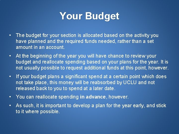 Your Budget • The budget for your section is allocated based on the activity