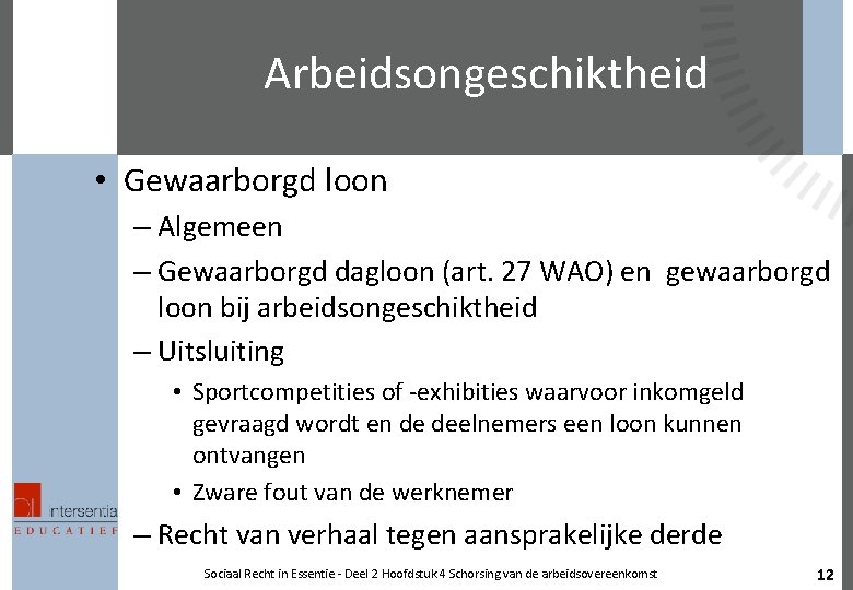 Arbeidsongeschiktheid • Gewaarborgd loon – Algemeen – Gewaarborgd dagloon (art. 27 WAO) en gewaarborgd