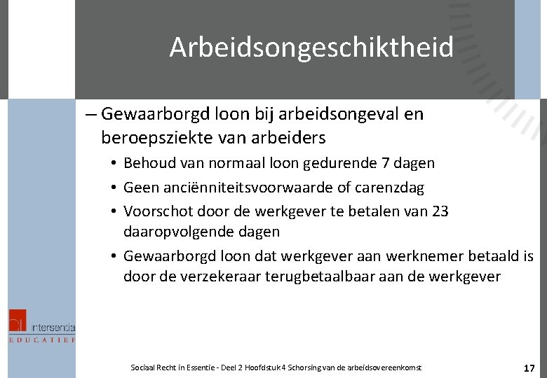 Arbeidsongeschiktheid – Gewaarborgd loon bij arbeidsongeval en beroepsziekte van arbeiders • Behoud van normaal