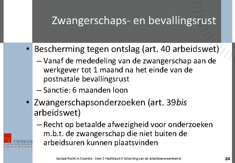 Zwangerschaps- en bevallingsrust • Bescherming tegen ontslag (art. 40 arbeidswet) – Vanaf de mededeling