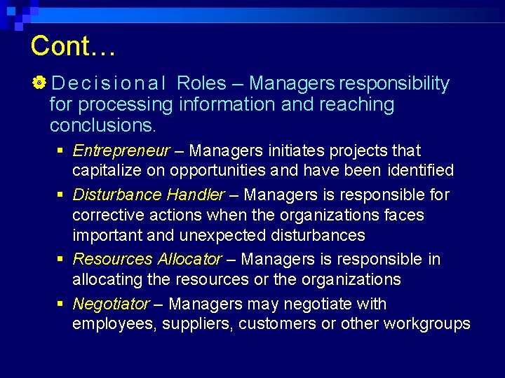 Cont… D e c i s i o n a l Roles – Managers