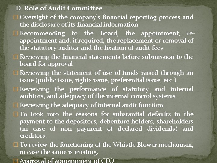 D Role of Audit Committee � Oversight of the company’s financial reporting process and