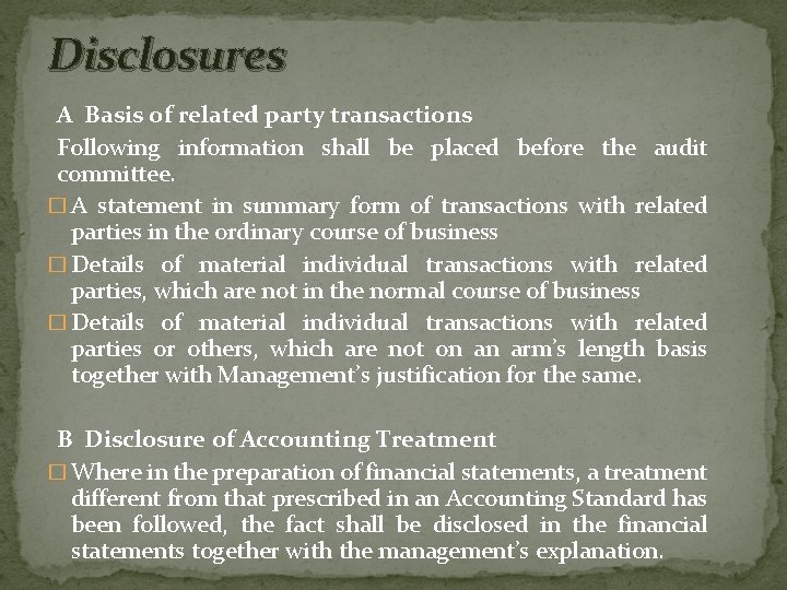 Disclosures A Basis of related party transactions Following information shall be placed before the