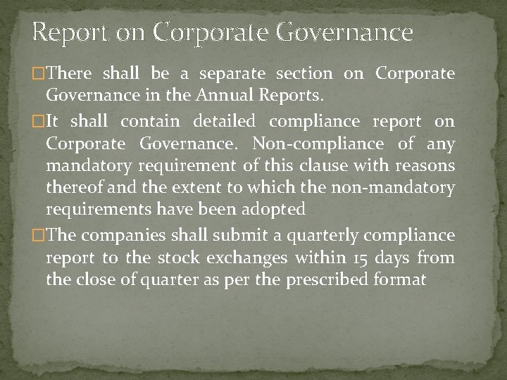 Report on Corporate Governance �There shall be a separate section on Corporate Governance in