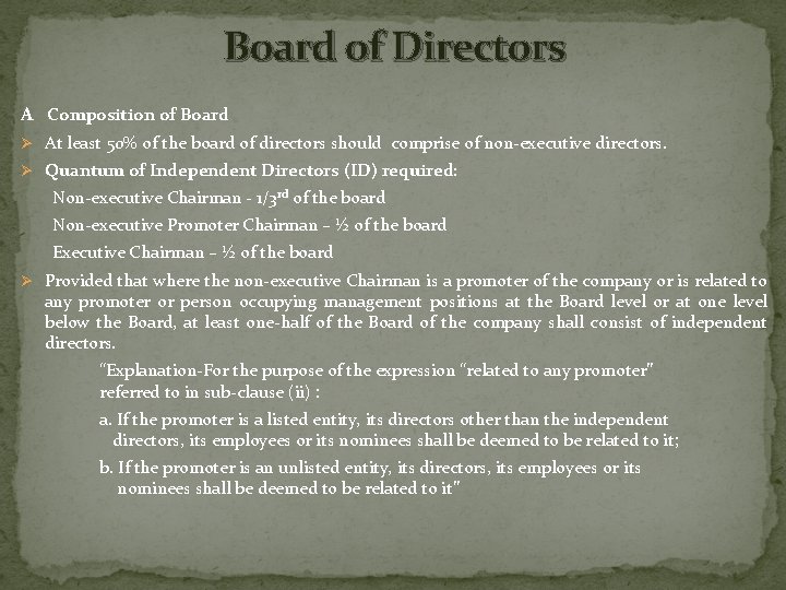 Board of Directors A Composition of Board Ø At least 50% of the board