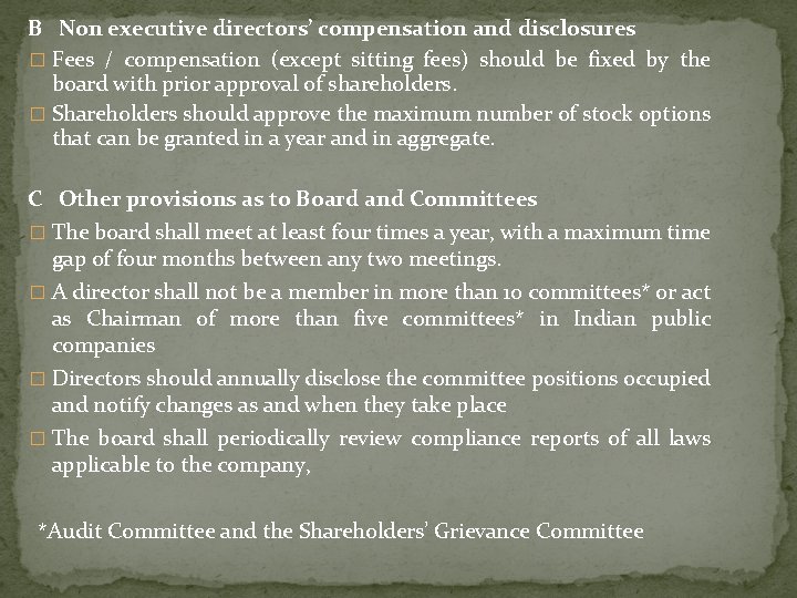 B Non executive directors’ compensation and disclosures � Fees / compensation (except sitting fees)