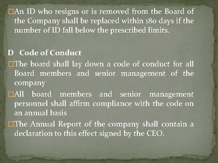 �An ID who resigns or is removed from the Board of the Company shall