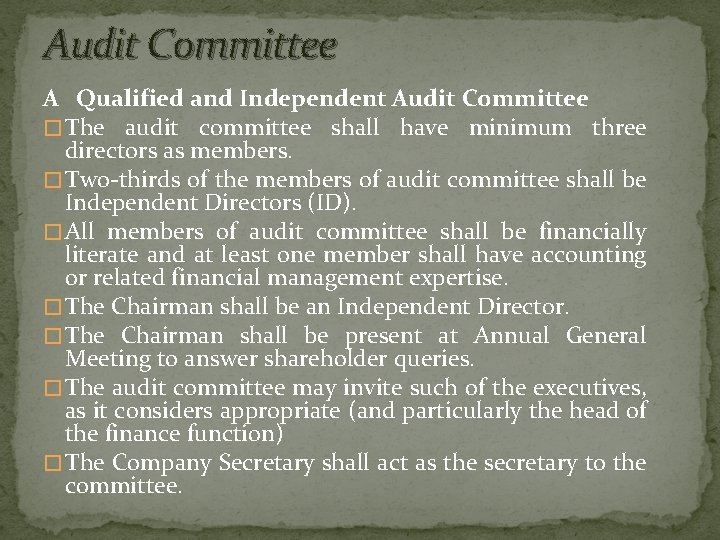 Audit Committee A Qualified and Independent Audit Committee � The audit committee shall have