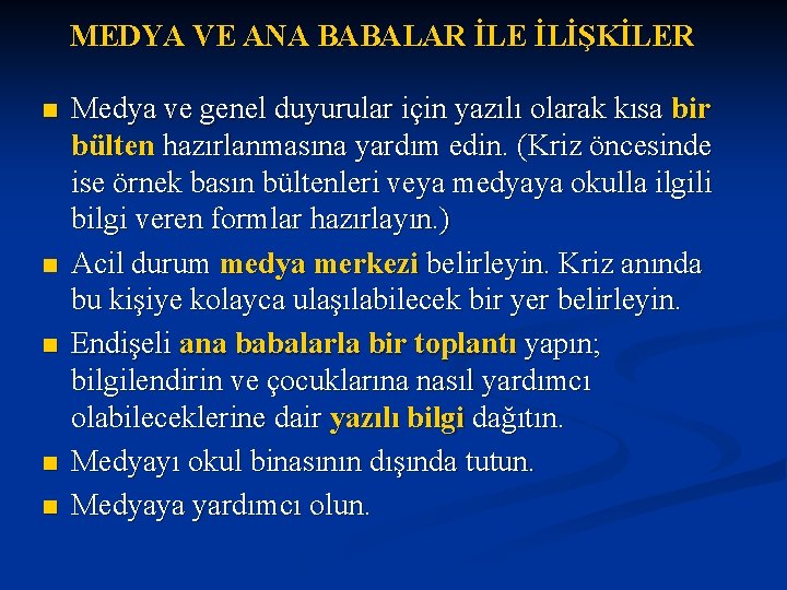 MEDYA VE ANA BABALAR İLE İLİŞKİLER n n n Medya ve genel duyurular için