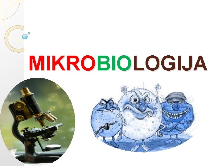 MIKROBIOLOGIJA 