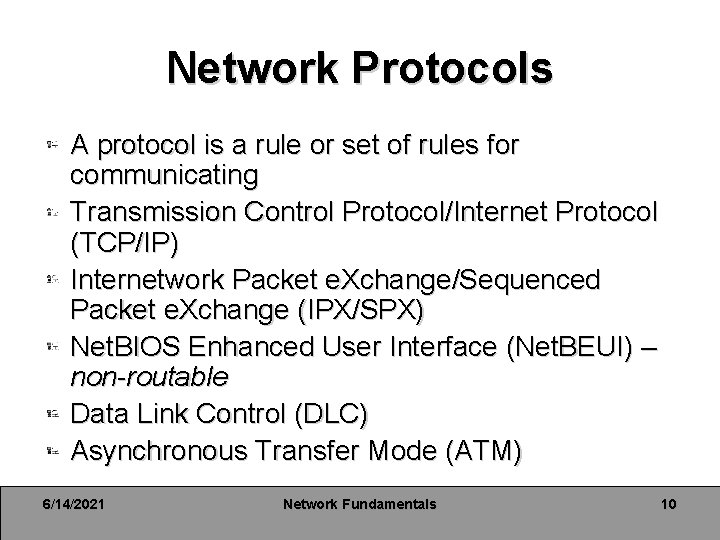 Network Protocols A protocol is a rule or set of rules for communicating Transmission Network Protocols A protocol is a rule or set of rules for communicating Transmission