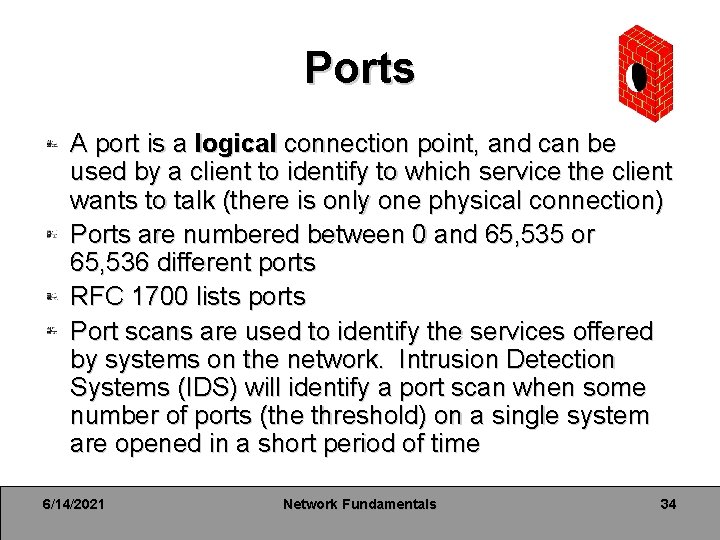 Ports A port is a logical connection point, and can be used by a Ports A port is a logical connection point, and can be used by a