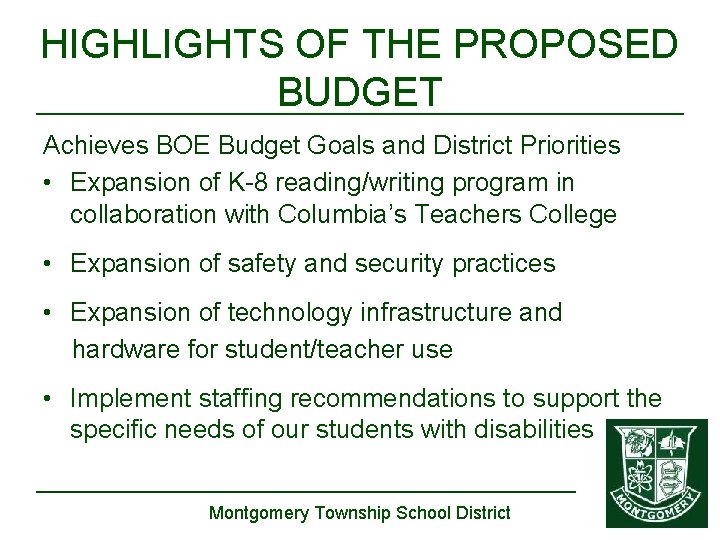 HIGHLIGHTS OF THE PROPOSED BUDGET Achieves BOE Budget Goals and District Priorities • Expansion