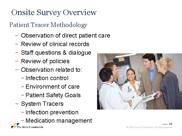 Onsite Survey Overview Patient Tracer Methodology − − − Observation of direct patient care