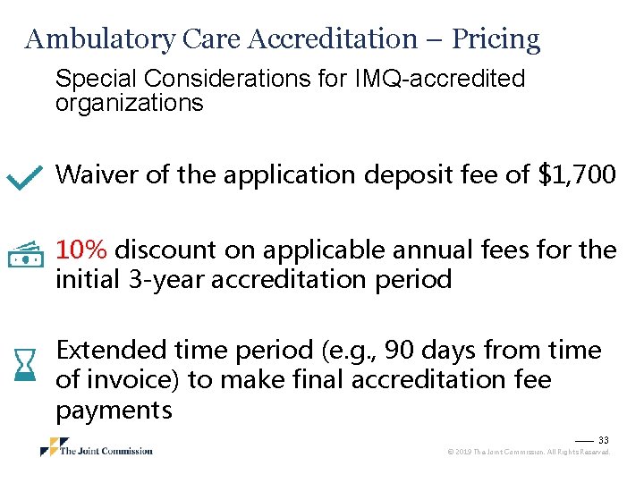 Ambulatory Care Accreditation – Pricing Special Considerations for IMQ-accredited organizations Waiver of the application