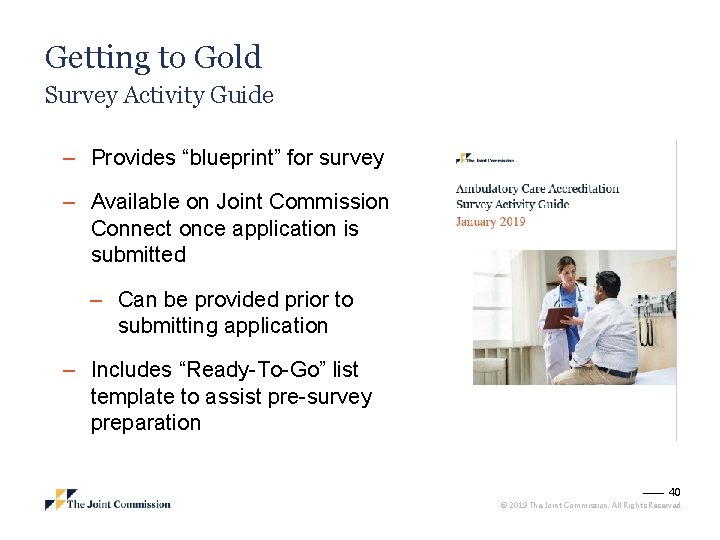 Getting to Gold Survey Activity Guide – Provides “blueprint” for survey – Available on