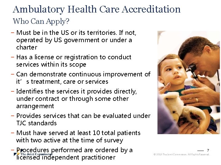 Ambulatory Health Care Accreditation Who Can Apply? − Must be in the US or