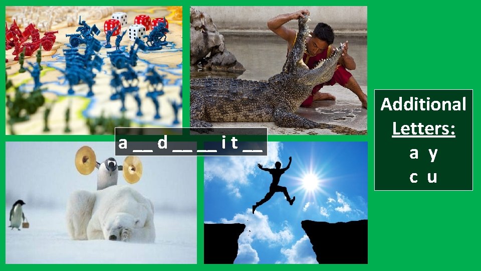 a __ d __ __ i t __ Additional Letters: a y c u