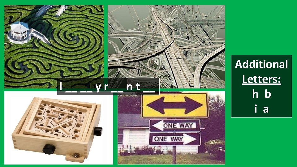 l __ __ y r __ n t __ Additional Letters: h b i