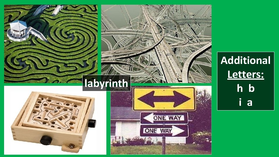 labyrinth Additional Letters: h b i a 