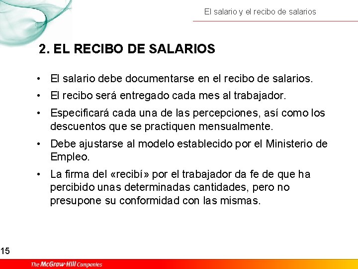 15 El salario y el recibo de salarios 2. EL RECIBO DE SALARIOS •