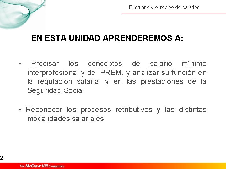 2 El salario y el recibo de salarios EN ESTA UNIDAD APRENDEREMOS A: •