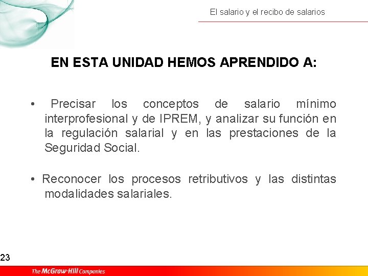 23 El salario y el recibo de salarios EN ESTA UNIDAD HEMOS APRENDIDO A: