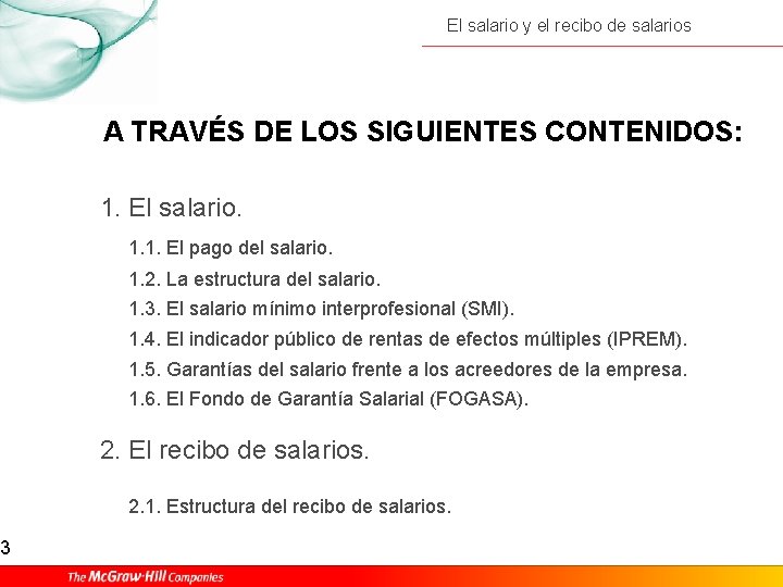 3 El salario y el recibo de salarios A TRAVÉS DE LOS SIGUIENTES CONTENIDOS: