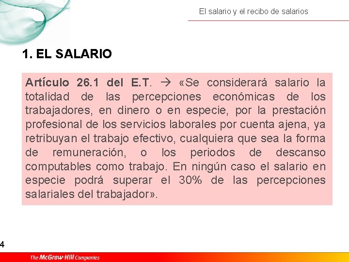 4 El salario y el recibo de salarios 1. EL SALARIO Artículo 26. 1