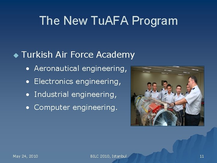 The New Tu. AFA Program u Turkish Air Force Academy • Aeronautical engineering, •