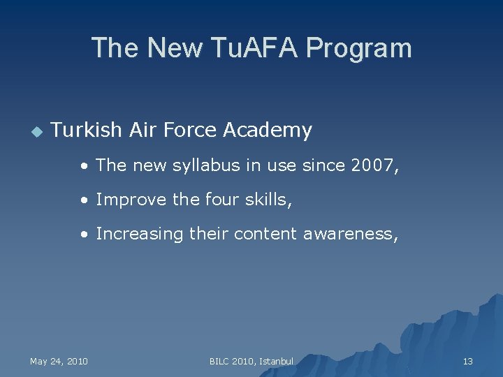 The New Tu. AFA Program u Turkish Air Force Academy • The new syllabus