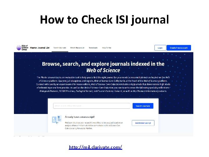 How to Check ISI journal http: //mjl. clarivate. com/ 