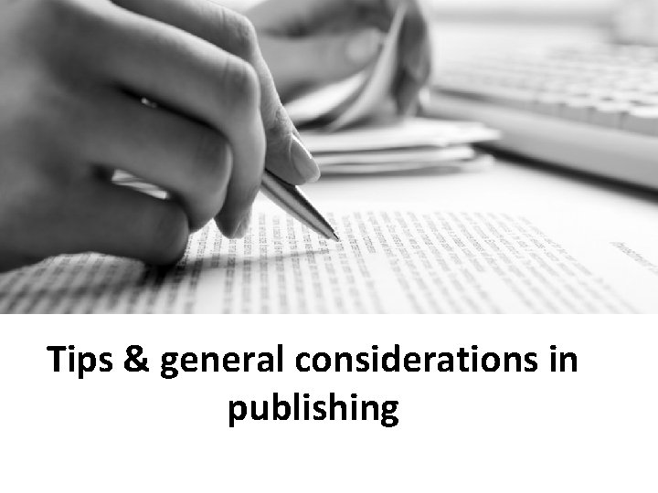 Tips & general considerations in publishing 