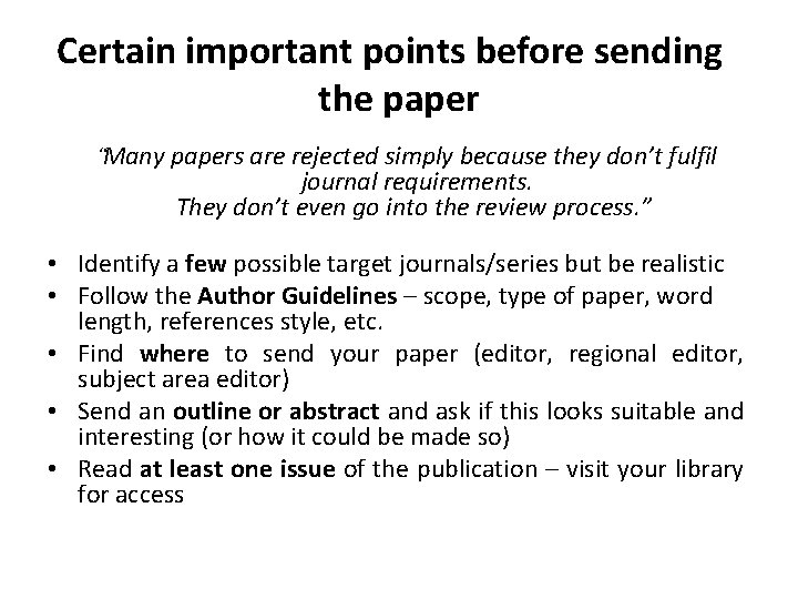Certain important points before sending the paper “Many papers are rejected simply because they
