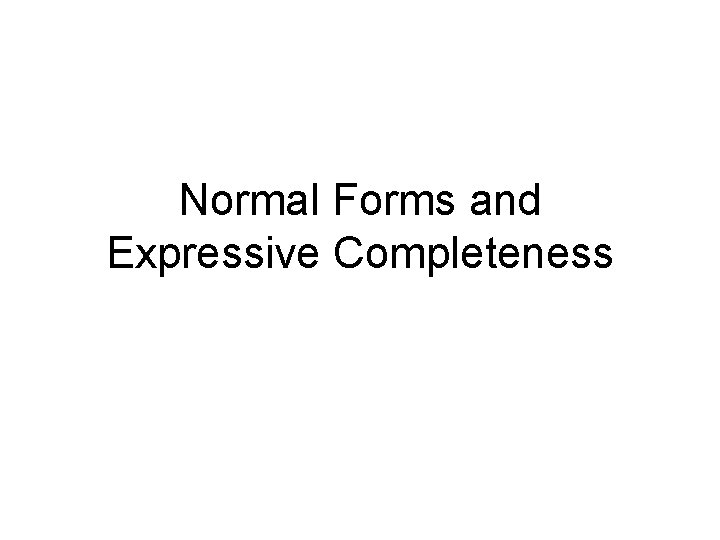 Normal Forms and Expressive Completeness 